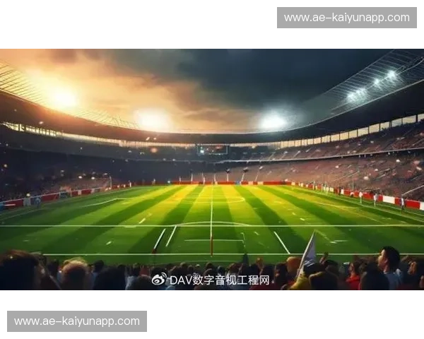 体育直播技术升级:让现场感穿透屏幕 体育直播技术升级:让现场感穿透屏幕